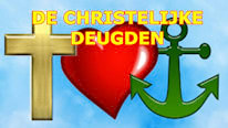 De Christelijk deugden?