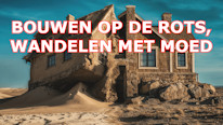 Wat is het belang van 'Bouwen op de Rots, wandelen met moed'?