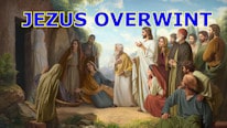Jezus overwint alles: problemen, ziektes en dood